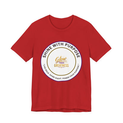Shine With Purpose "Glow Within Greatness" T-Shirt