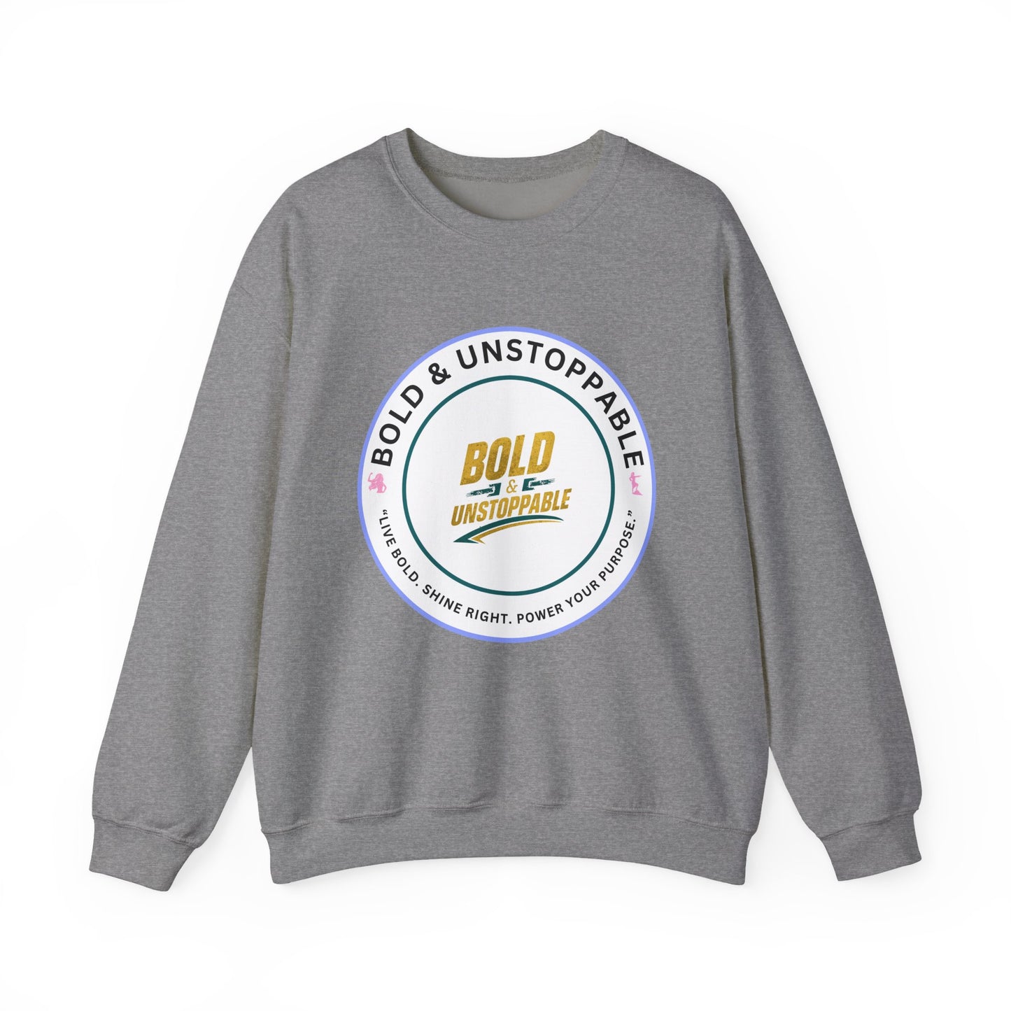 Bold & Unstoppable Crewneck Sweatshirt — Inspirational Graphic Pullover