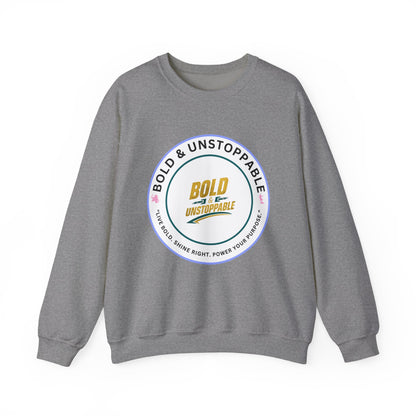 Bold & Unstoppable Crewneck Sweatshirt — Inspirational Graphic Pullover