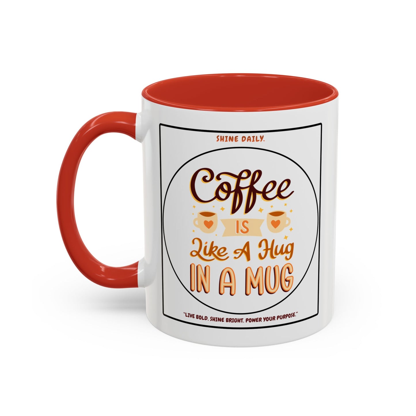 Coffee Mug — "Coffee Is Like A Hug In A Mug" Accent Ceramic Mug (11/15oz)