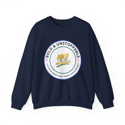 Bold & Unstoppable Crewneck Sweatshirt — Inspirational Graphic Pullover