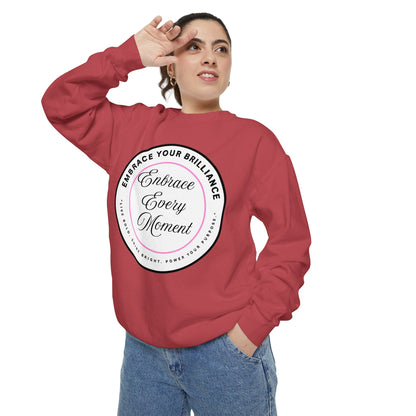 Embrace Every Moment Sweatshirt — Inspirational Cozy Crewneck