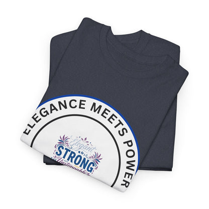 Strong & Elegant Tee — "Elegance Meets Power" Graphic T-Shirt