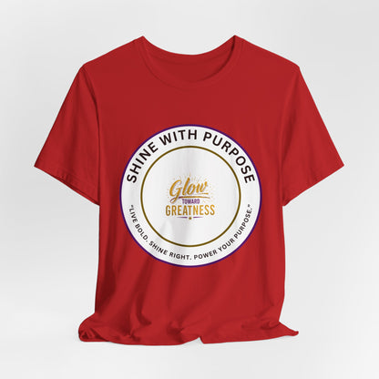 Shine With Purpose "Glow Within Greatness" T-Shirt