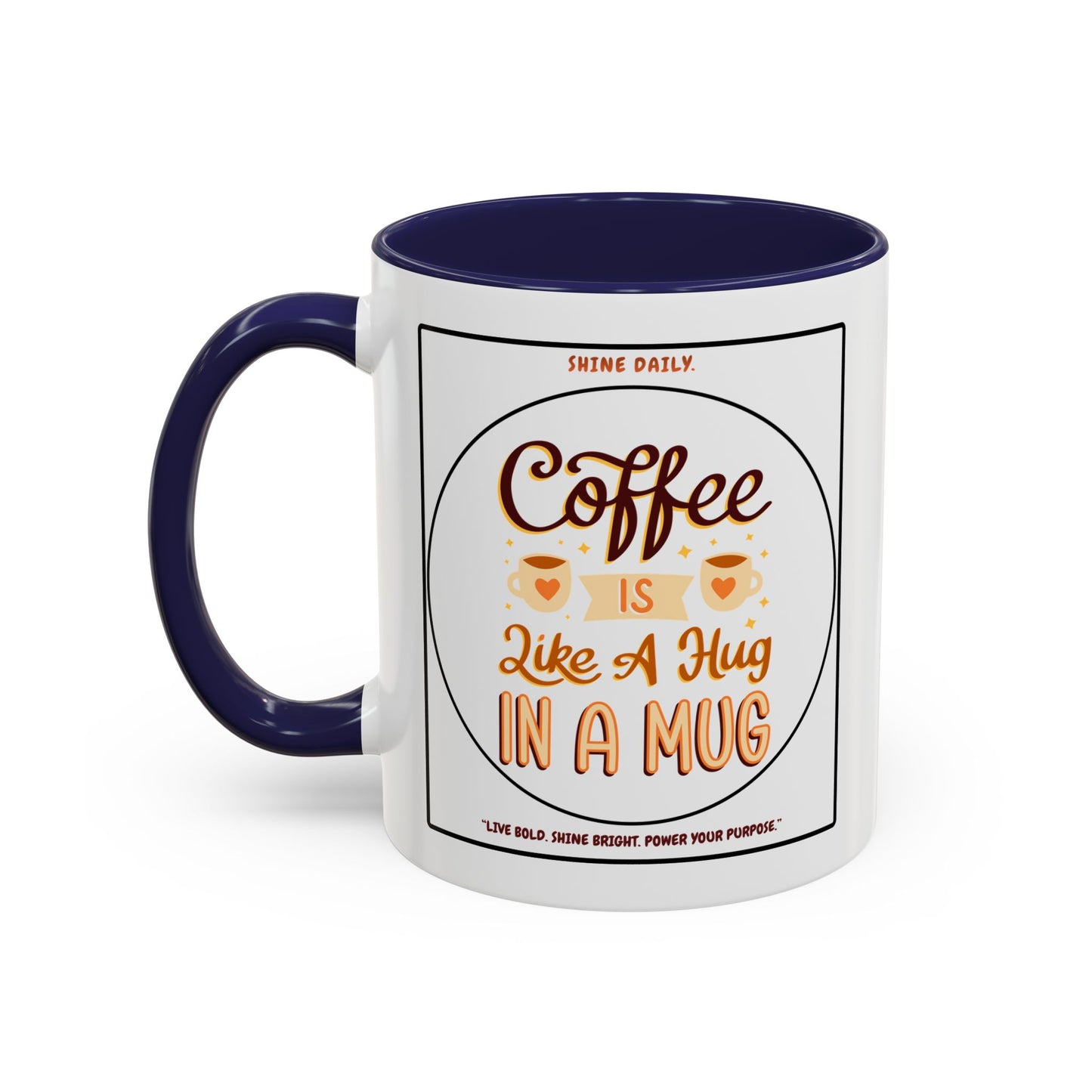 Coffee Mug — "Coffee Is Like A Hug In A Mug" Accent Ceramic Mug (11/15oz)