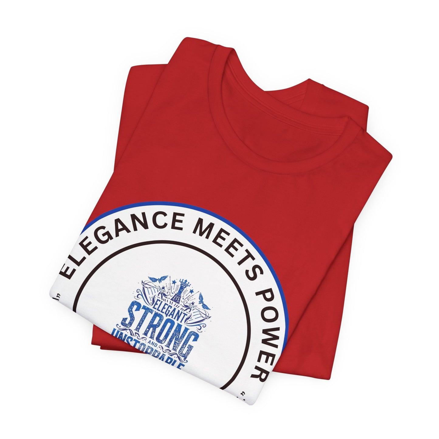 Elegance Meets Power "Strong & Unstoppable" Tee