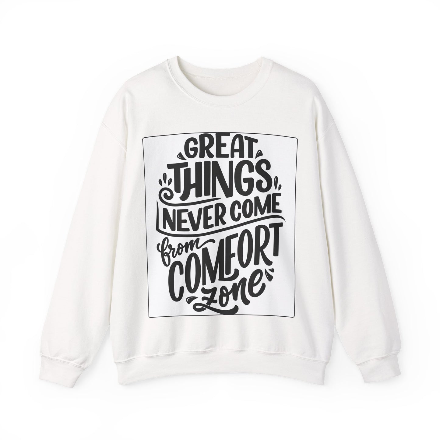 Sweatshirt — "Great Things Never Come From Comfort Zone" Motivational Pullover