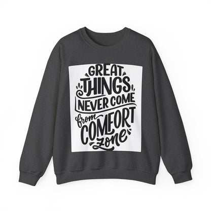 Sweatshirt — "Great Things Never Come From Comfort Zone" Motivational Pullover