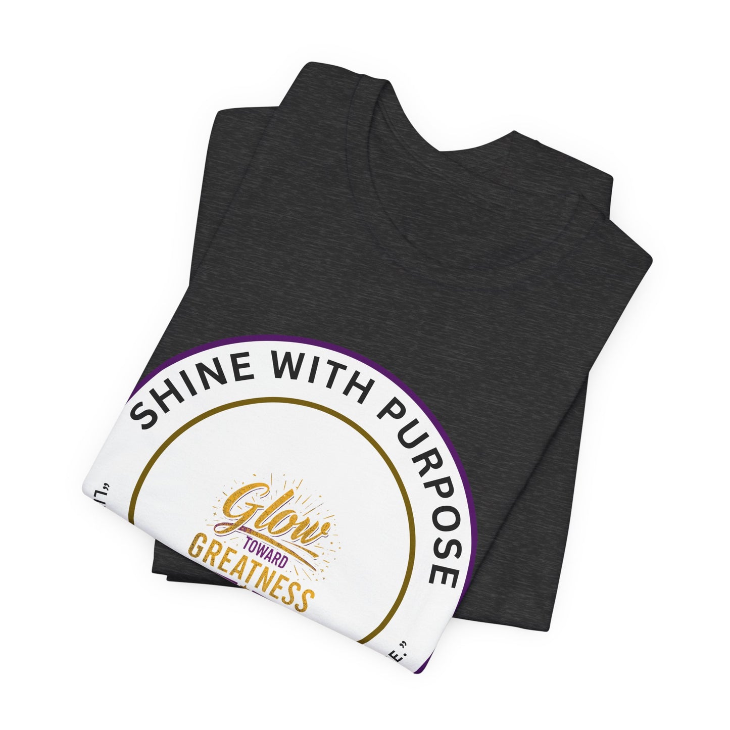 Shine With Purpose "Glow Within Greatness" T-Shirt