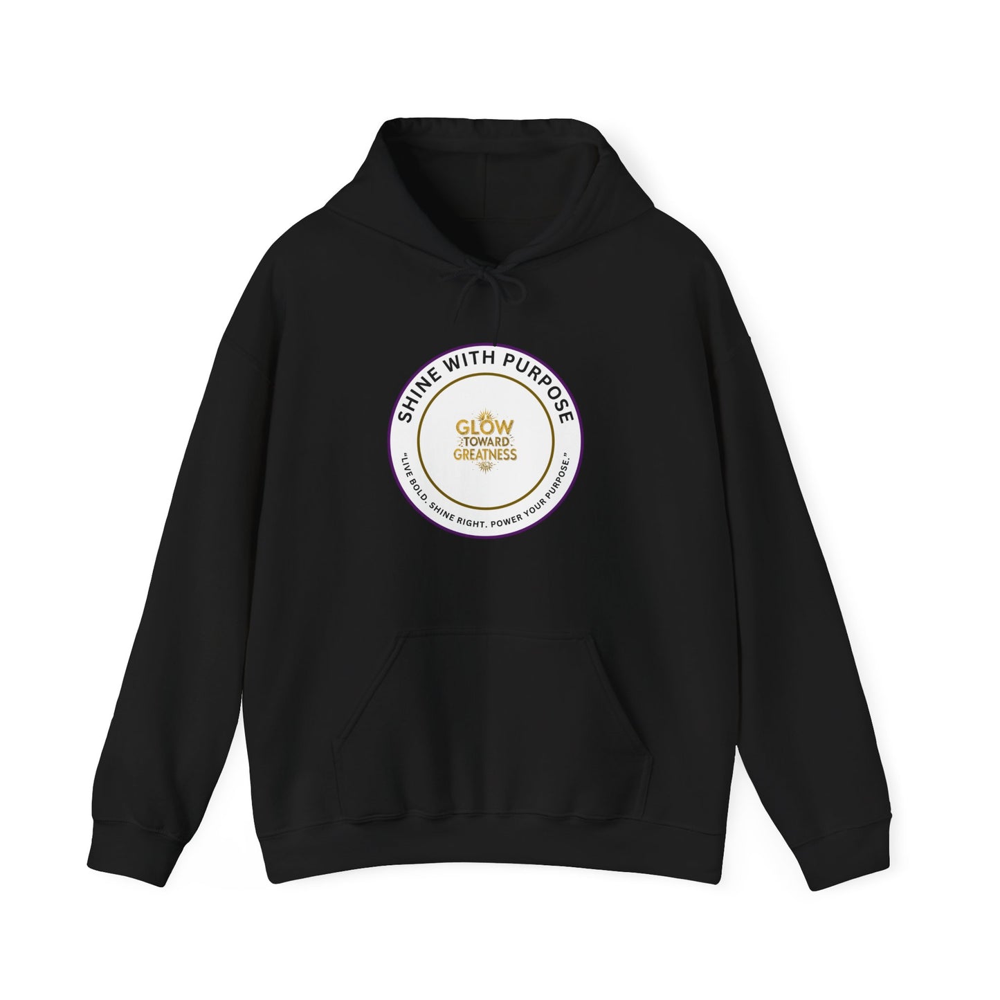 Shine With Purpose Hoodie – "Glow Towards Greatness" Inspirational Pullover