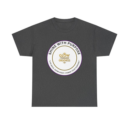 Shine With Purpose Tee — "Glow Toward Greatness" Inspirational Graphic T‑Shirt