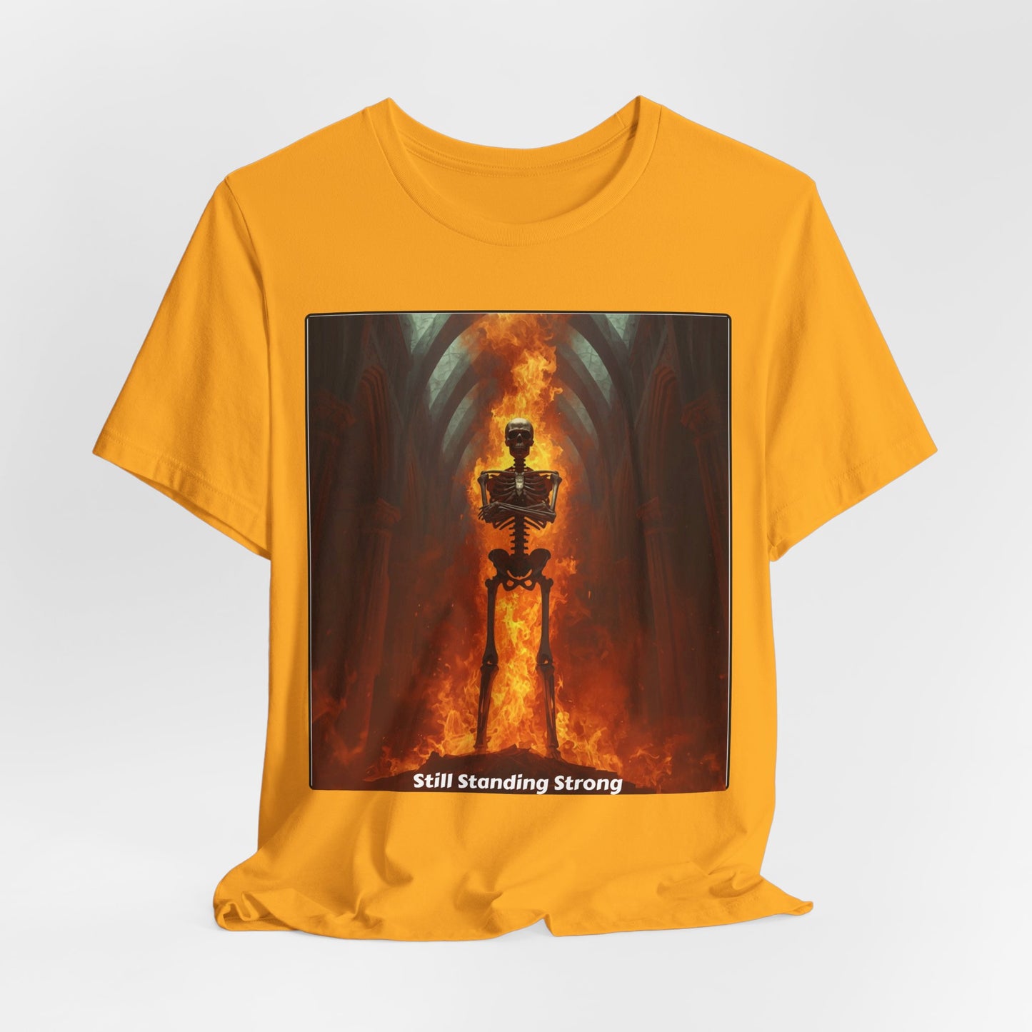 Still Standing Strong T-Shirt — Fiery Skeleton Gothic Tee