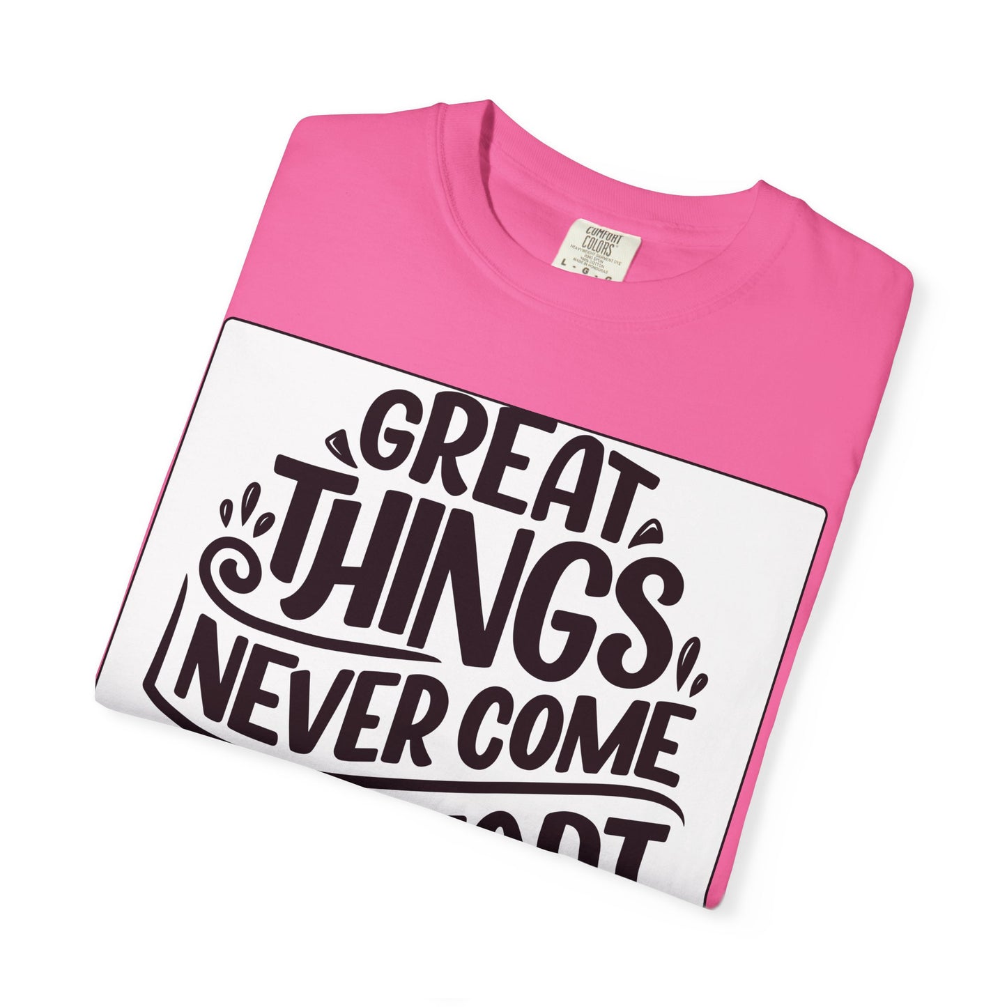 Motivational Tee - "Great Things Never Come From Comfort Zone" Graphic T-Shirt
