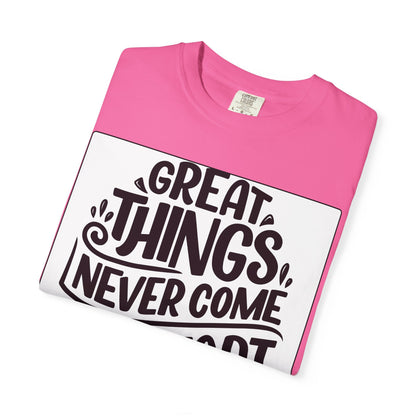 Motivational Tee - "Great Things Never Come From Comfort Zone" Graphic T-Shirt