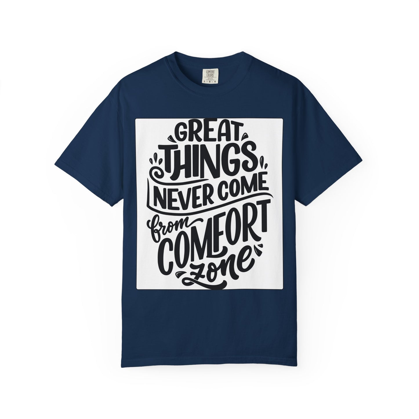 Motivational Tee - "Great Things Never Come From Comfort Zone" Graphic T-Shirt