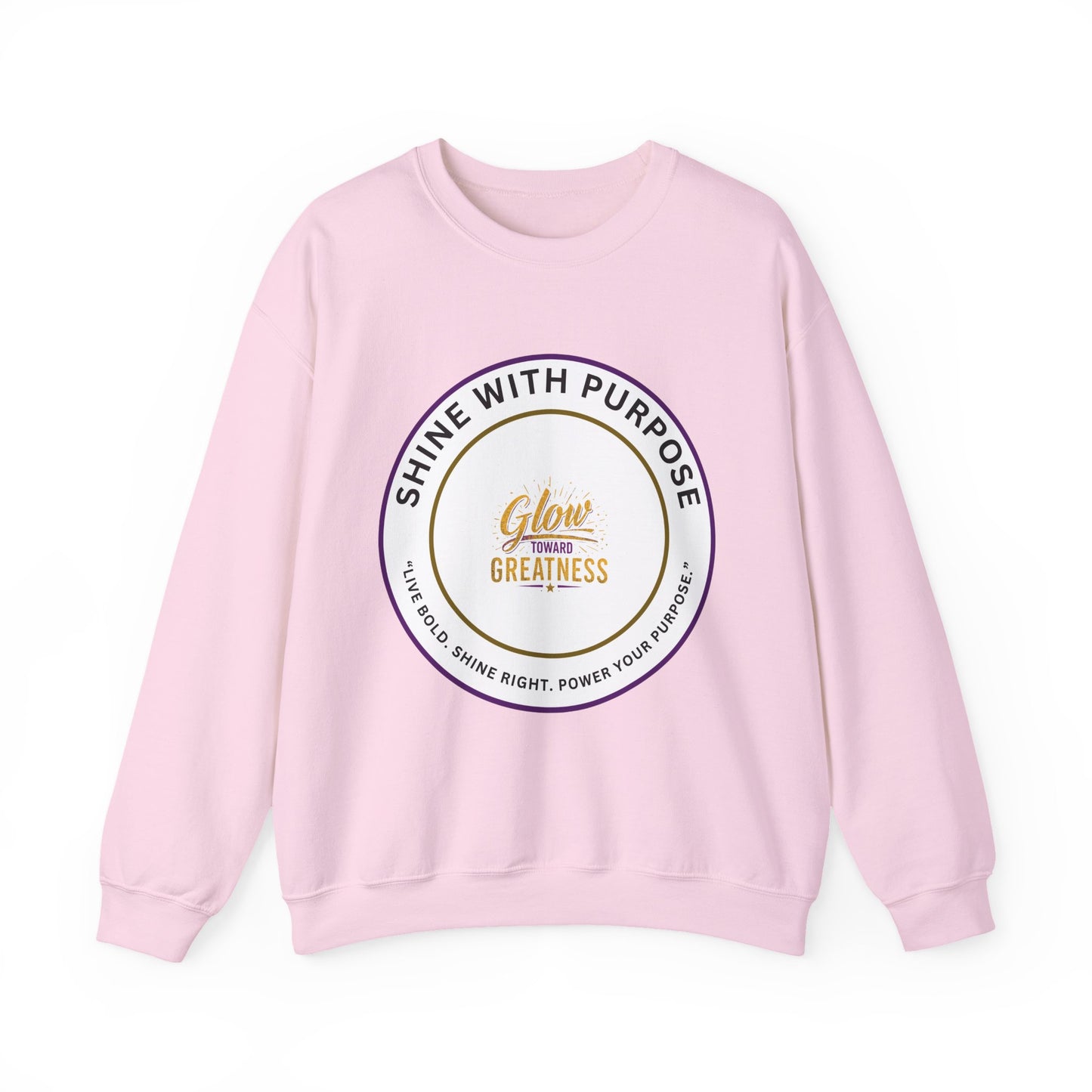 Shine With Purpose Crewneck Sweatshirt — "Glow Into Greatness" Inspirational Pullover