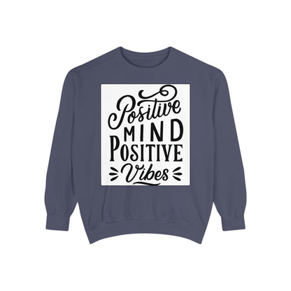 Positive Mind Positive Vibes Sweatshirt