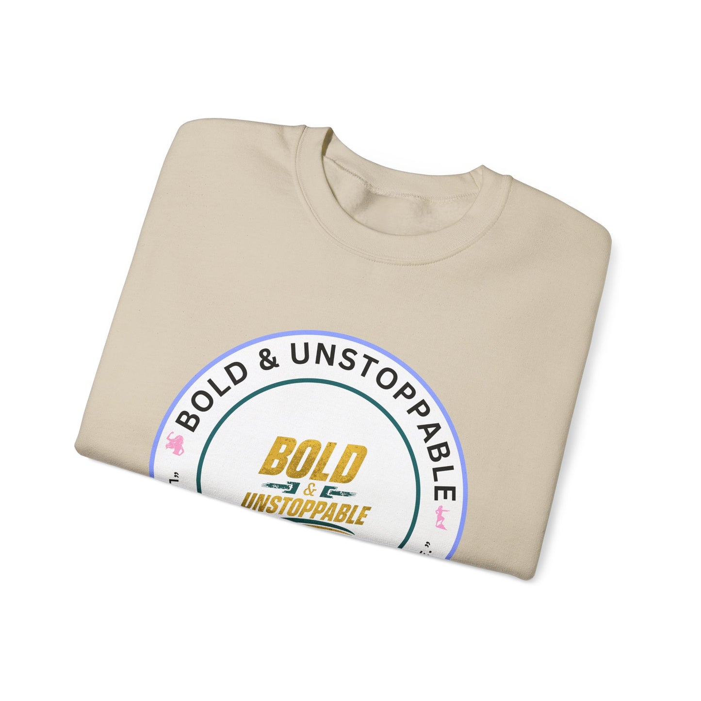 Bold & Unstoppable Crewneck Sweatshirt — Inspirational Graphic Pullover