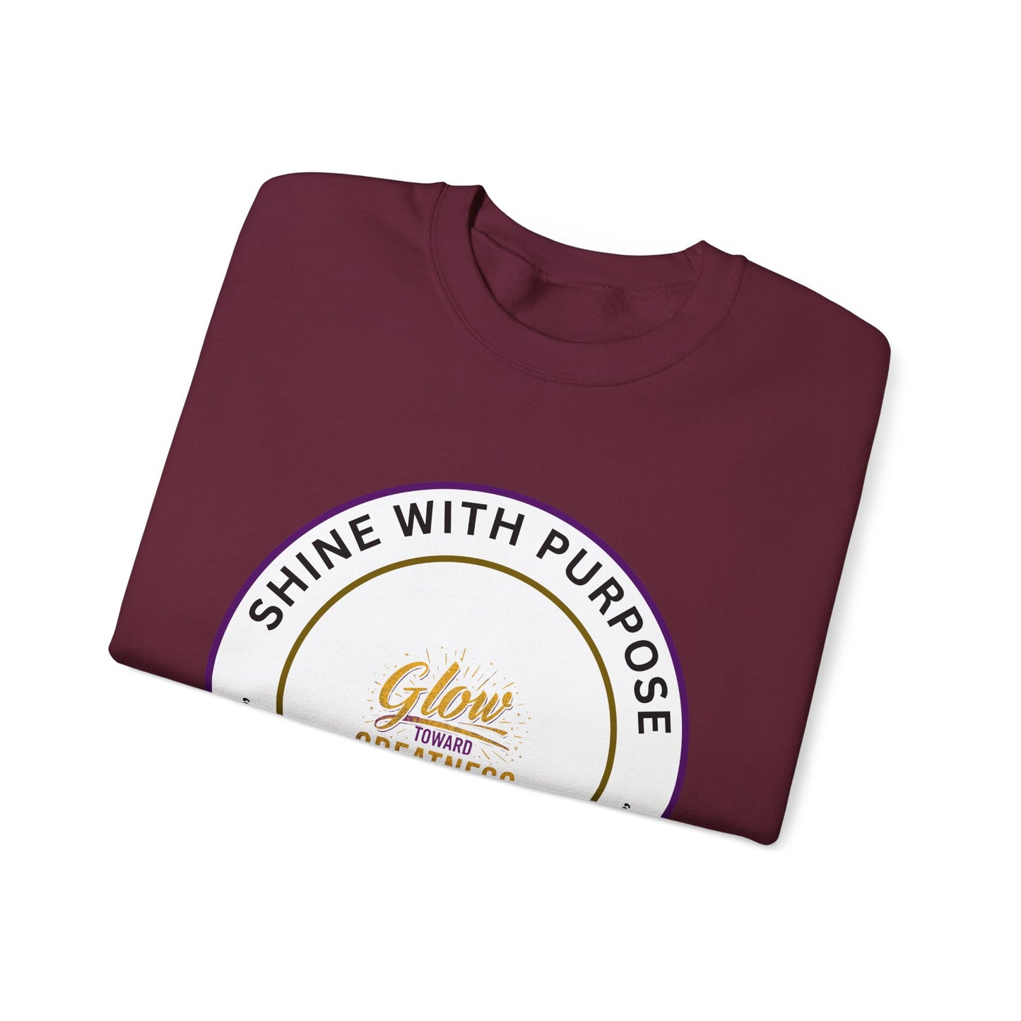 Shine With Purpose Crewneck Sweatshirt — "Glow Into Greatness" Inspirational Pullover
