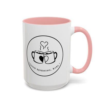 Coffee Mug — "Good Morning, Babe" Accent Ceramic Mug (11/15oz)