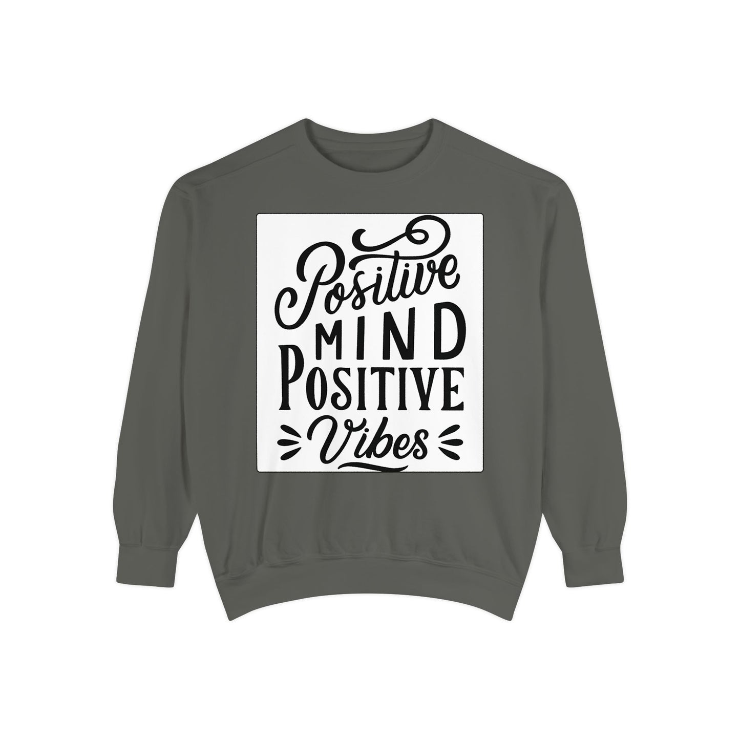 Positive Mind Positive Vibes Sweatshirt