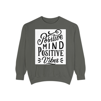 Positive Mind Positive Vibes Sweatshirt