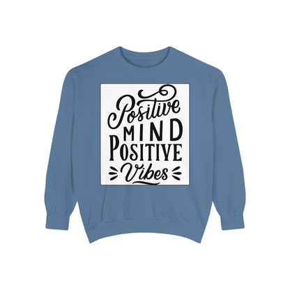 Positive Mind Positive Vibes Sweatshirt