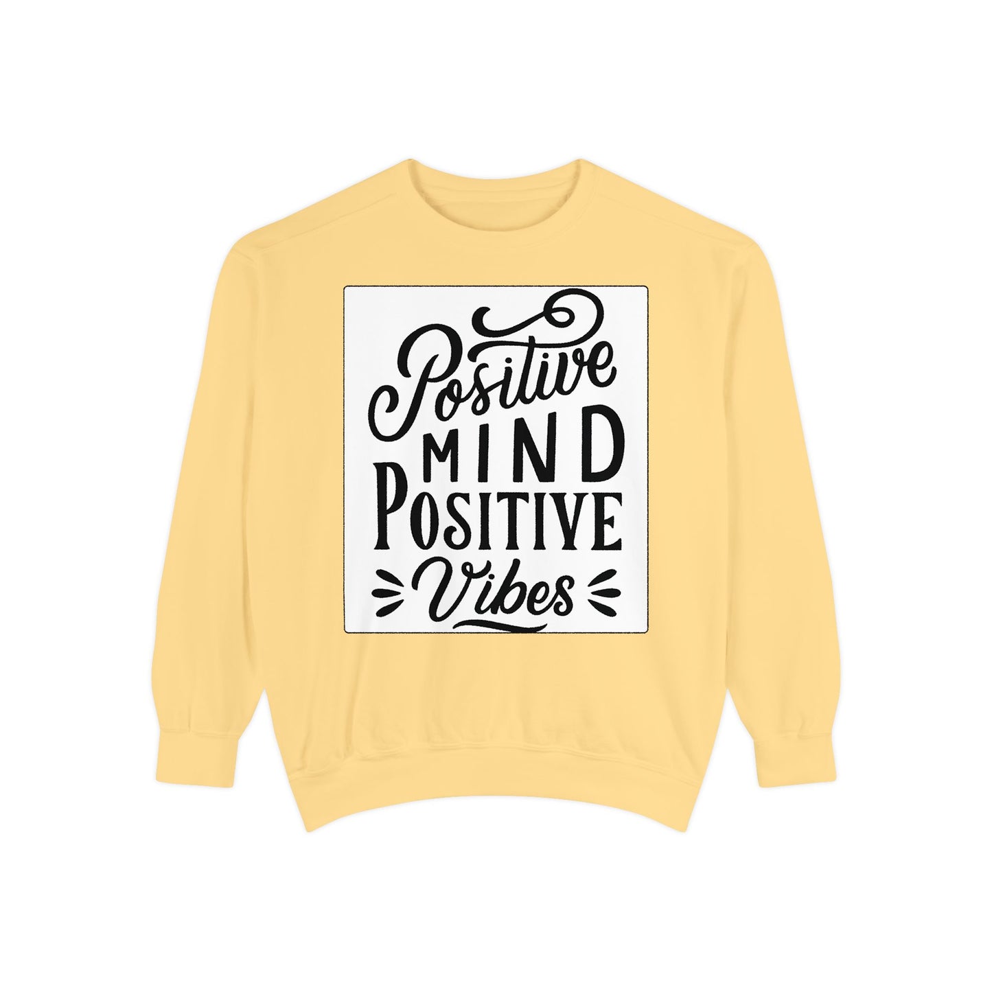 Positive Mind Positive Vibes Sweatshirt