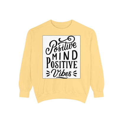 Positive Mind Positive Vibes Sweatshirt