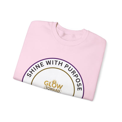 Shine With Purpose Crewneck Sweatshirt — "Glow Toward Greatness" Inspirational Pullover