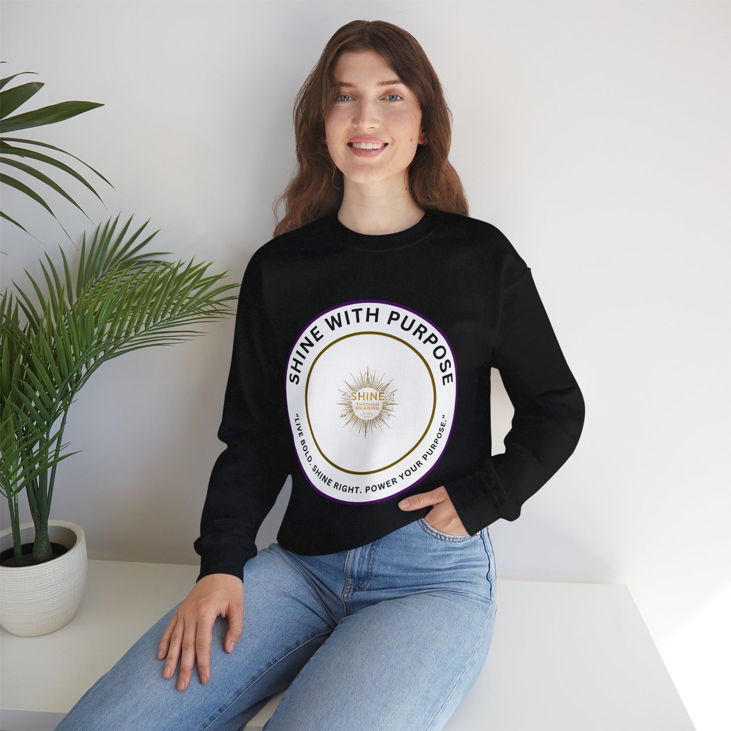 Shine With Purpose Crewneck Sweatshirt — Inspirational Graphic Pullover