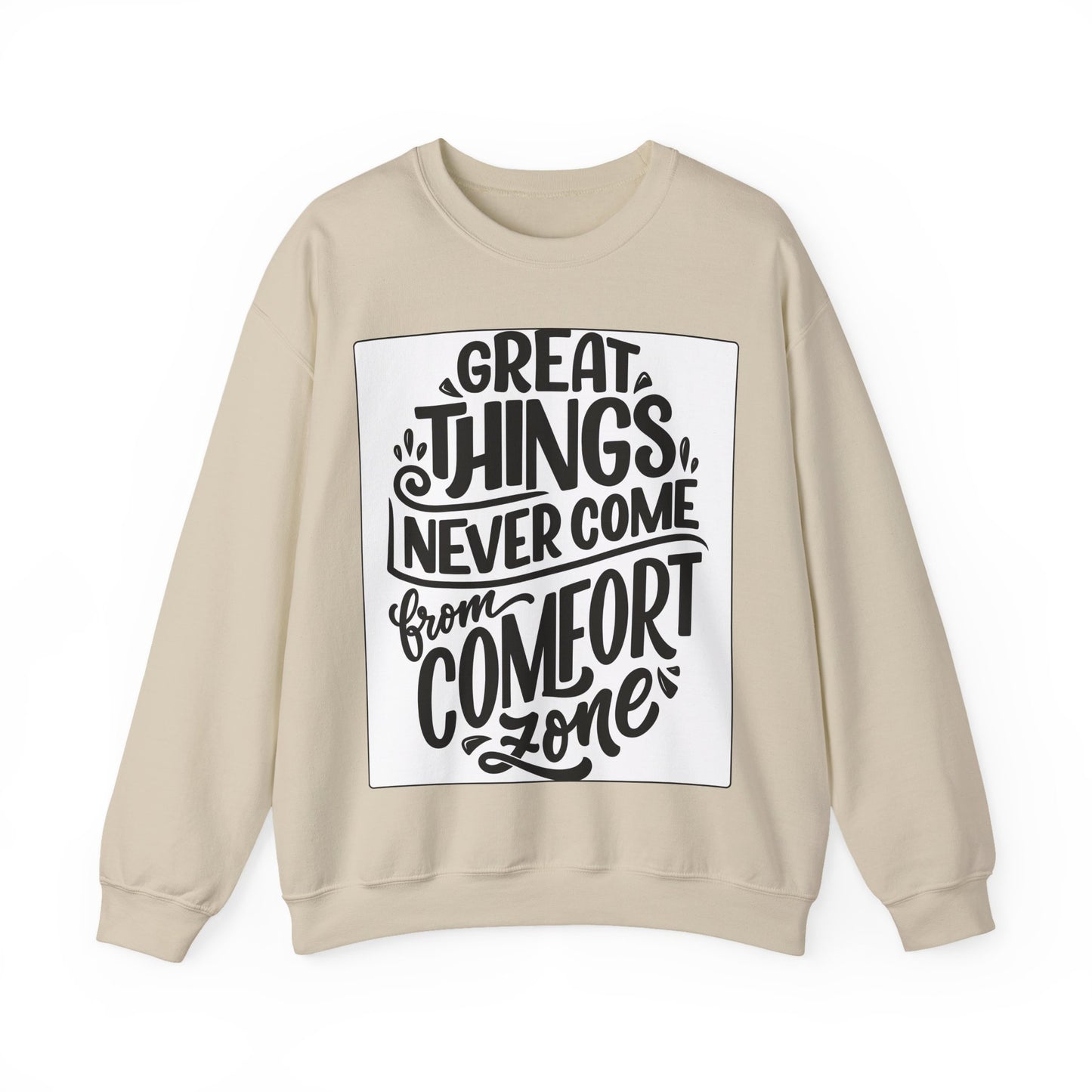 Sweatshirt — "Great Things Never Come From Comfort Zone" Motivational Pullover