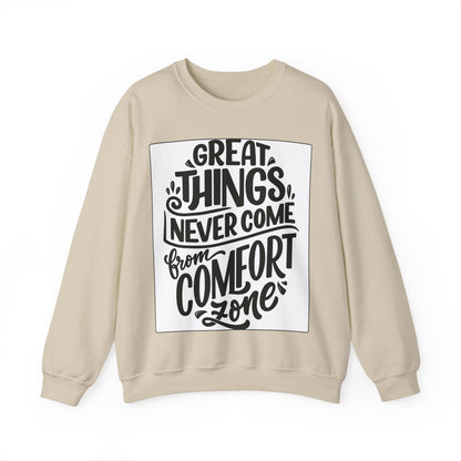 Sweatshirt — "Great Things Never Come From Comfort Zone" Motivational Pullover