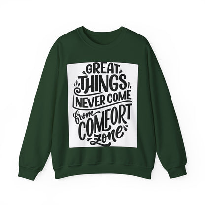 Sweatshirt — "Great Things Never Come From Comfort Zone" Motivational Pullover