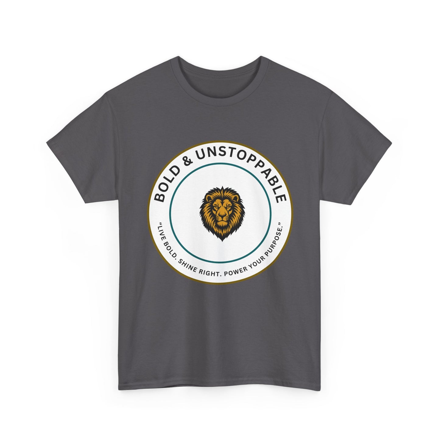 Bold & Unstoppable Lion T-Shirt — Inspirational Motivational Tee