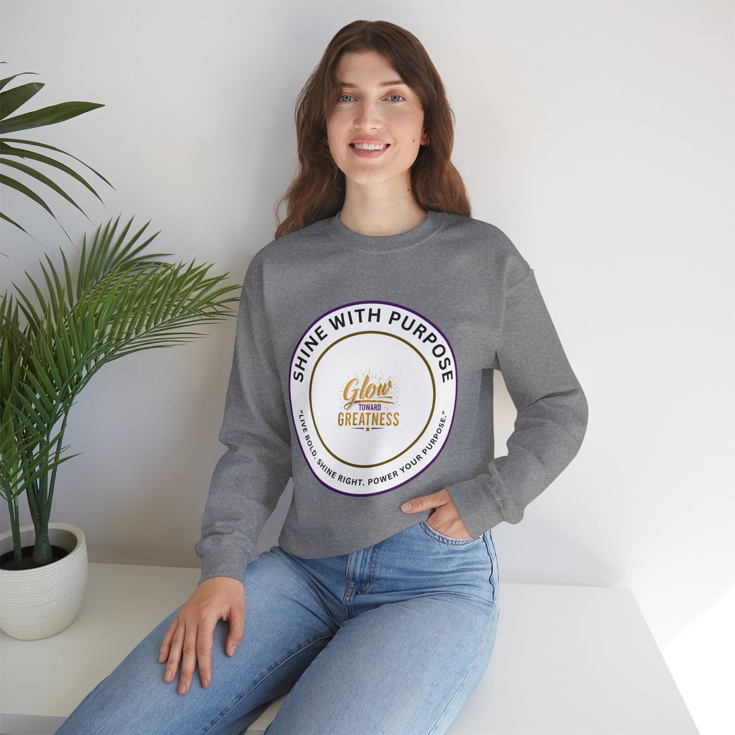 Shine With Purpose Crewneck Sweatshirt — "Glow Into Greatness" Inspirational Pullover