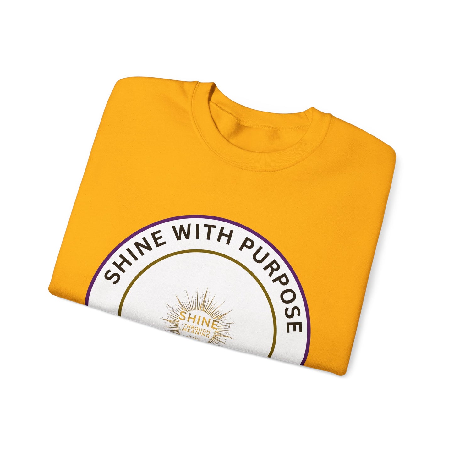 Shine With Purpose Crewneck Sweatshirt — Inspirational Graphic Pullover