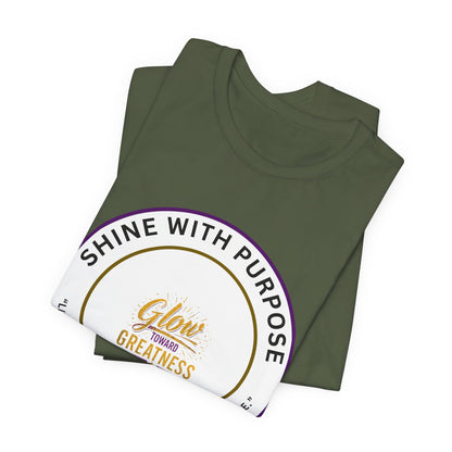 Shine With Purpose "Glow Within Greatness" T-Shirt