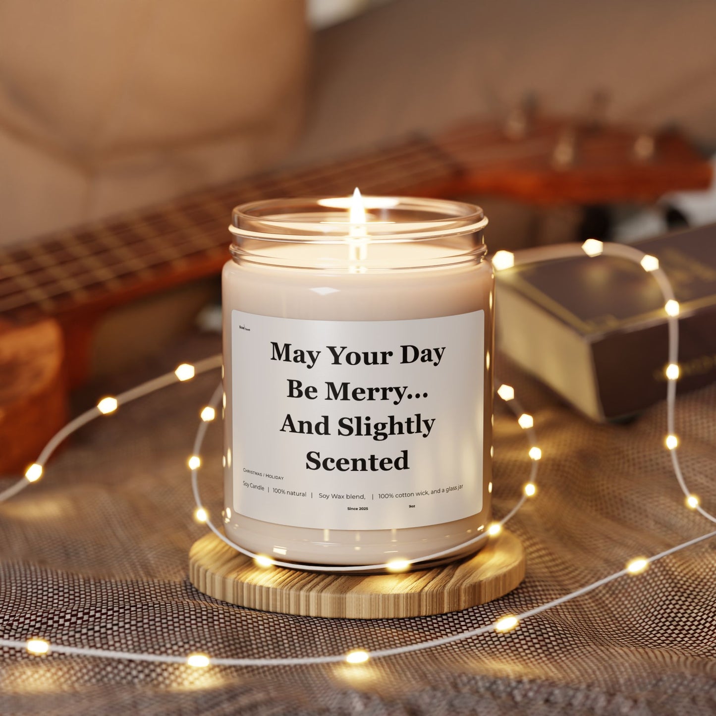 Soy Candle — “May Your Day Be Merry… And Slightly Scented” Holiday Gift Candle