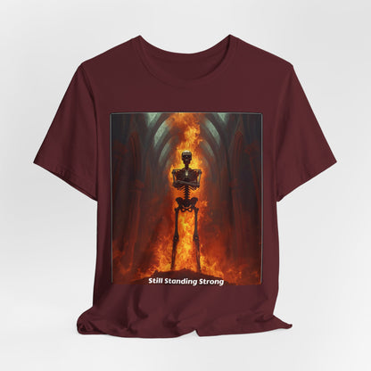 Still Standing Strong T-Shirt — Fiery Skeleton Gothic Tee