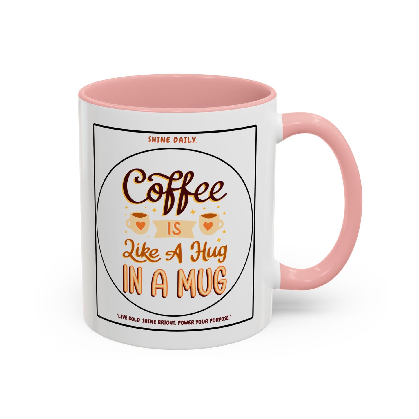 Coffee Mug — "Coffee Is Like A Hug In A Mug" Accent Ceramic Mug (11/15oz)