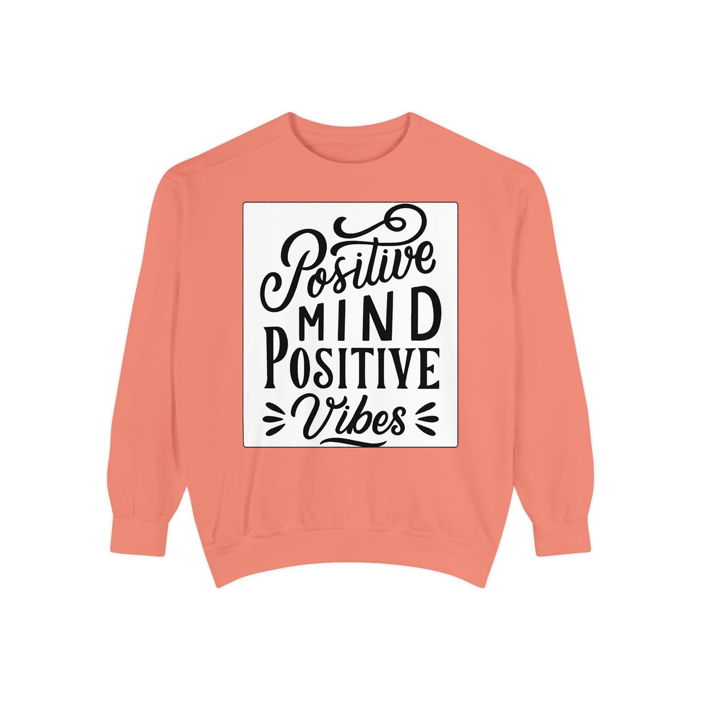 Positive Mind Positive Vibes Sweatshirt