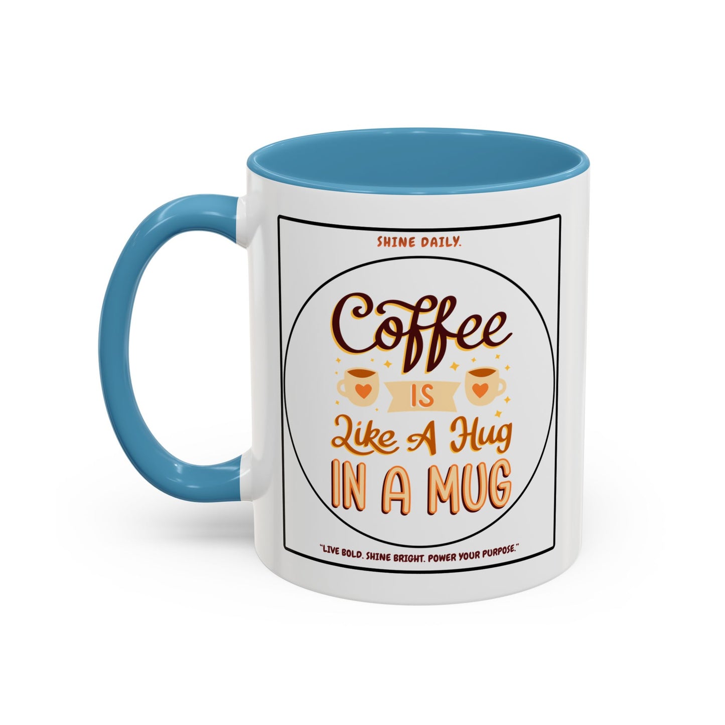 Coffee Mug — "Coffee Is Like A Hug In A Mug" Accent Ceramic Mug (11/15oz)