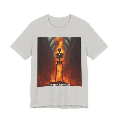 Still Standing Strong T-Shirt — Fiery Skeleton Gothic Tee