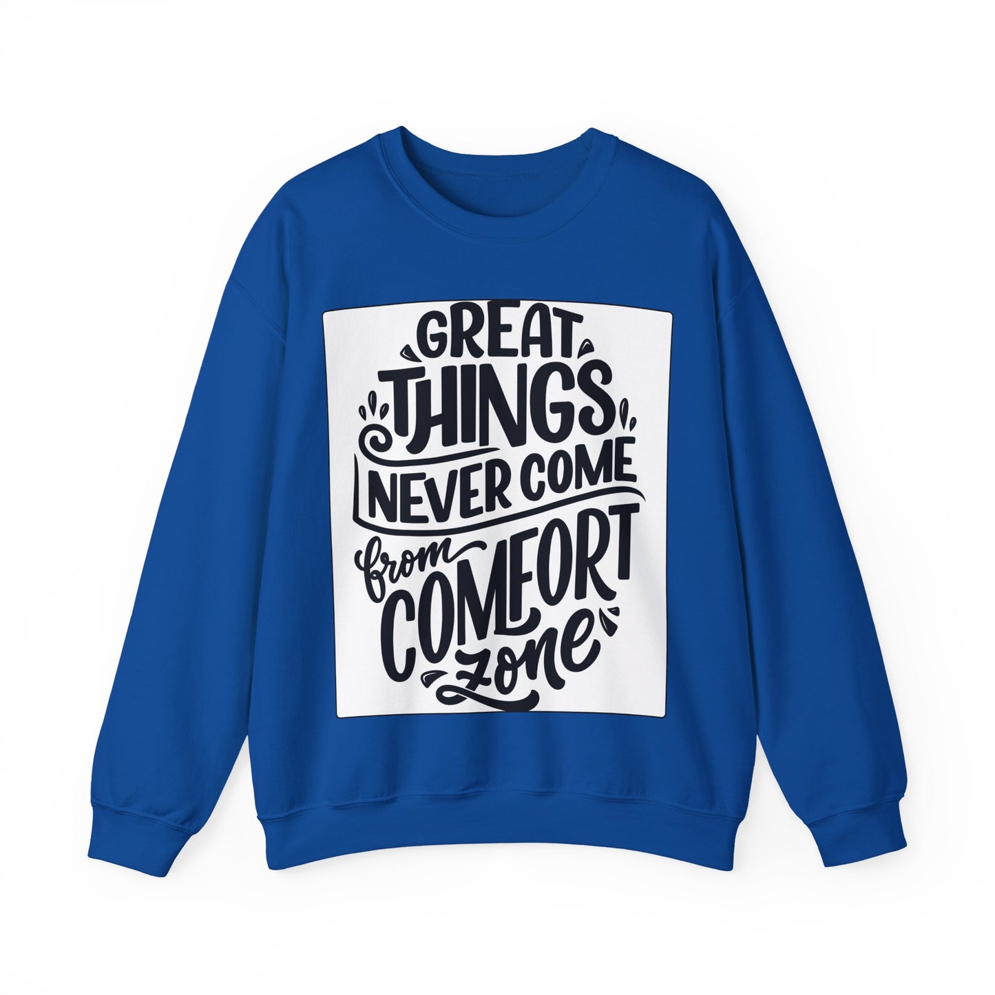 Sweatshirt — "Great Things Never Come From Comfort Zone" Motivational Pullover