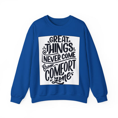 Sweatshirt — "Great Things Never Come From Comfort Zone" Motivational Pullover