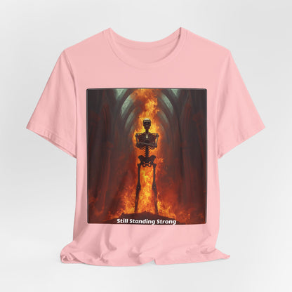 Still Standing Strong T-Shirt — Fiery Skeleton Gothic Tee