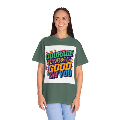 Courage Looks Good On You T-Shirt