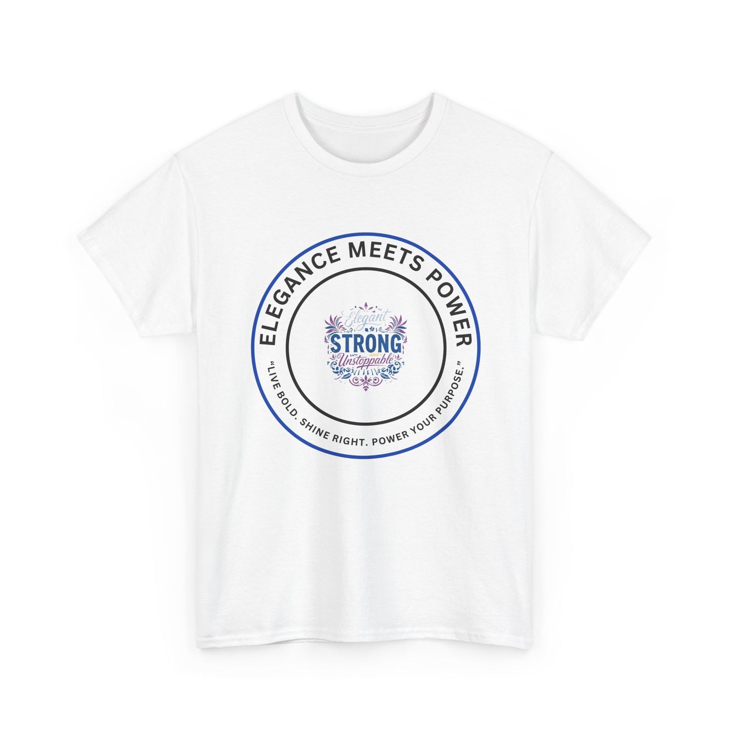 Strong & Elegant Tee — "Elegance Meets Power" Graphic T-Shirt
