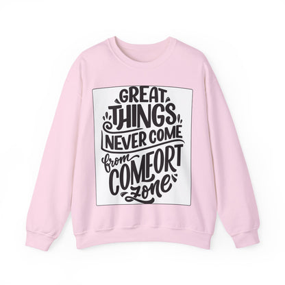 Sweatshirt — "Great Things Never Come From Comfort Zone" Motivational Pullover